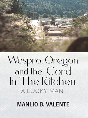 cover image of Wespro, Oregon, and the Cord In the Kitchen
